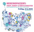 Hereinspaziert: Treff, Kunst & Köstlichkeiten Hereinspaziert: Treff, Kunst & Köstlichkeiten